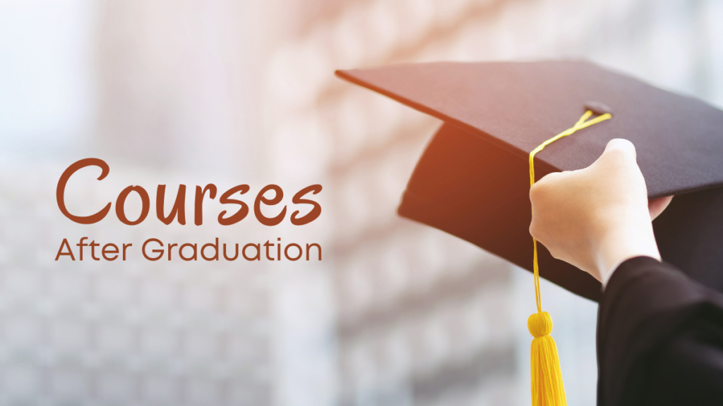 Best Courses after Graduation: 6 Options to Choose From Courses after Graduation