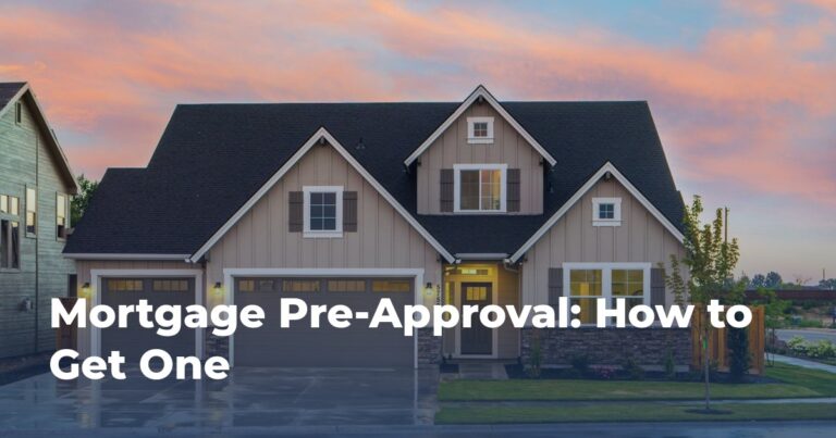 Mortgage Pre-Approval: What It Is and How to Get One